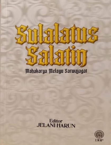 SULALATUS SALATIN: MAHAKARYA MELAYU SARWAJAGAT
