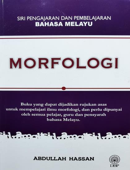 SIRI PENGAJARAN DAN PEMBELAJARAN BAHASA MELAYU: MORFOLOGI