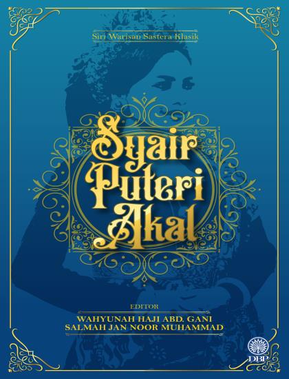 SIRI WARISAN SASTERA KLASIK: SYAIR PUTERI AKAL