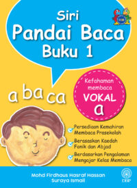 SIRI PANDAI BACA BUKU 1: KEFAHAMAN MEMBACA VOKAL A