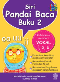 SIRI PANDAI BACA BUKU 2: KEFAHAMAN MEMBACA VOKAL I, O, U