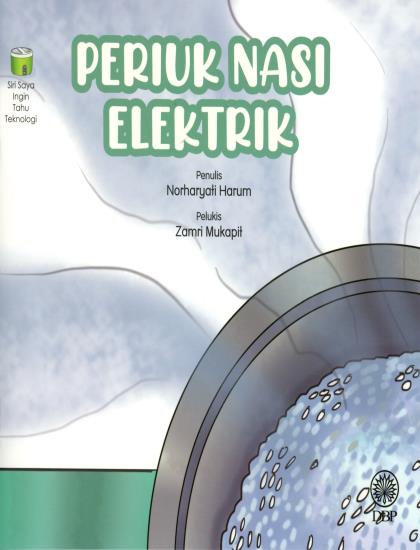 SIRI SAYA INGIN TAHU TEKNOLOGI: PERIUK NASI ELEKTRIK - Image 2
