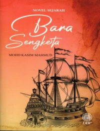 NOVEL SEJARAH: BARA SENGKETA