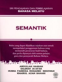 SIRI PENGAJARAN DAN PEMBELAJARAN BAHASA MELAYU: SEMANTIK