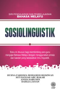 SIRI PENGAJARAN DAN PEMBELAJARAN BAHASA MELAYU: SOSIOLINGUISTIK