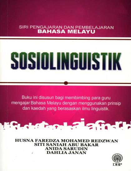 SIRI PENGAJARAN DAN PEMBELAJARAN BAHASA MELAYU: SOSIOLINGUISTIK - Image 2