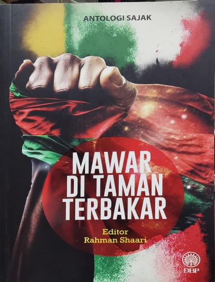 ANTOLOGI SAJAK: MAWAR DI TAMAN TERBAKAR