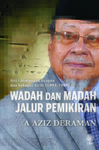 SIRI I HIMPUNAN UCAPAN DAN SEKAPUR SIRIH (1994-1999): WADAH DAN MADAH JALUR PEMIKIRAN