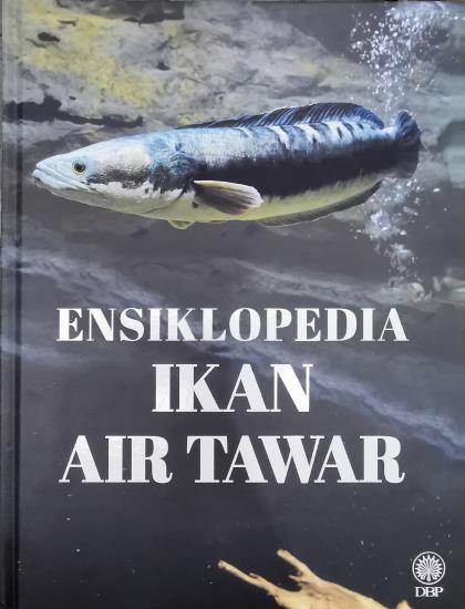 ENSIKLOPEDIA IKAN AIR TAWAR (KK)