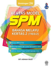 BIMBINGAN SPM: KERTAS MODEL SPM – BAHASA MELAYU KERTAS 2 (1103/2)
