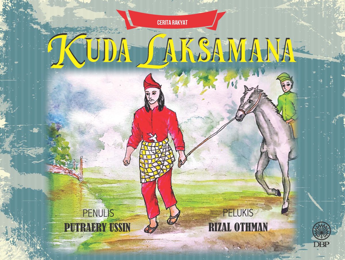CERITA RAKYAT: KUDA LAKSAMANA