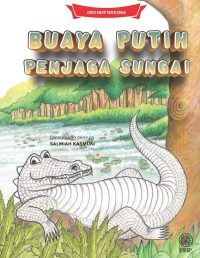 CERITA RAKYAT NEGERI SABAH: BUAYA PUTIH PENJAGA SUNGAI