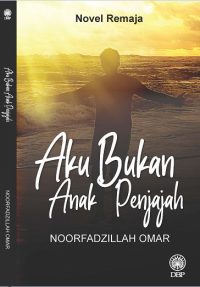 NOVEL REMAJA: AKU BUKAN ANAK PENJAJAH