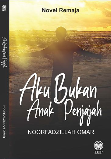 NOVEL REMAJA: AKU BUKAN ANAK PENJAJAH