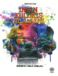 KUMPULAN SAJAK: INGIN KULUKIS ALAM INI