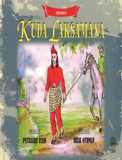 CERITA RAKYAT: KUDA LAKSAMANA - Image 2