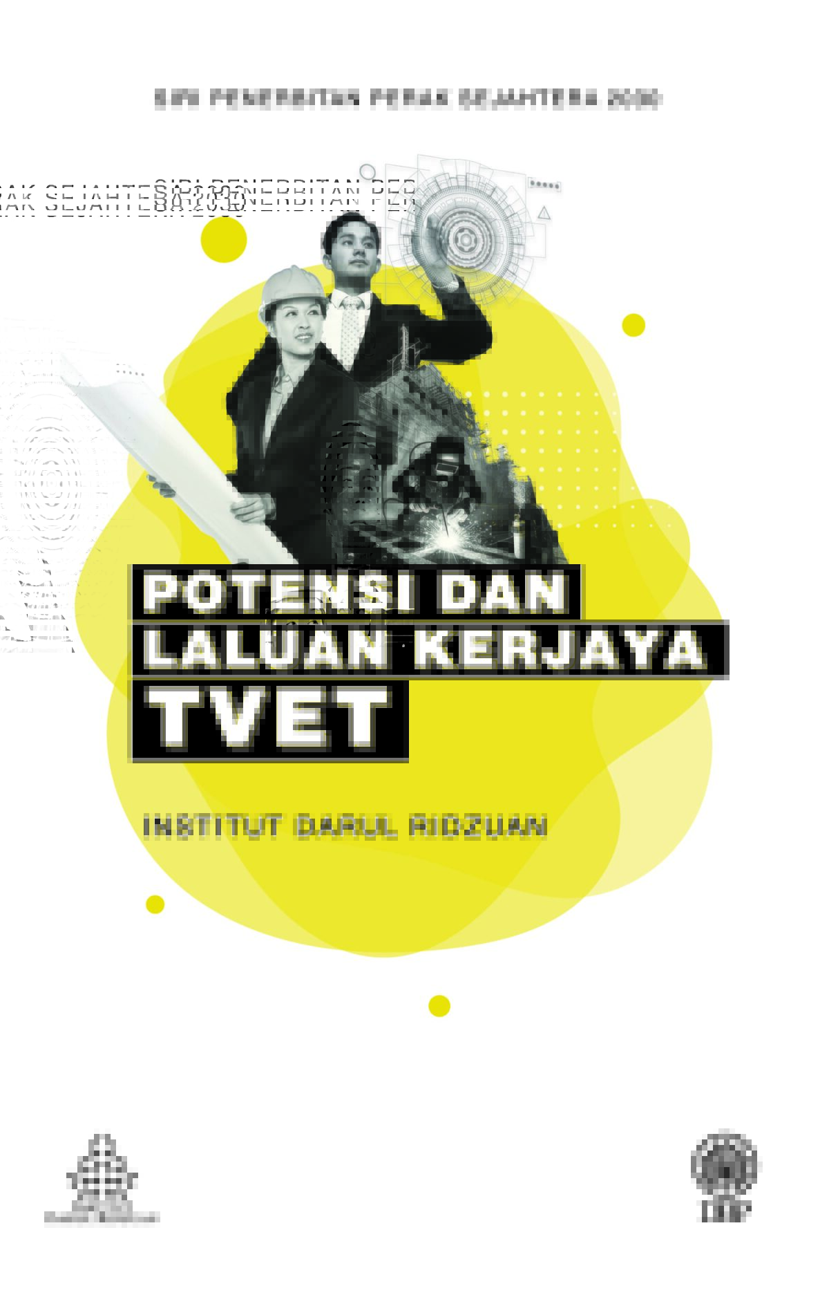 SIRI PENERBITAN PERAK SEJAHTERA 2030: POTENSI DAN LALUAN KERJAYA TVET