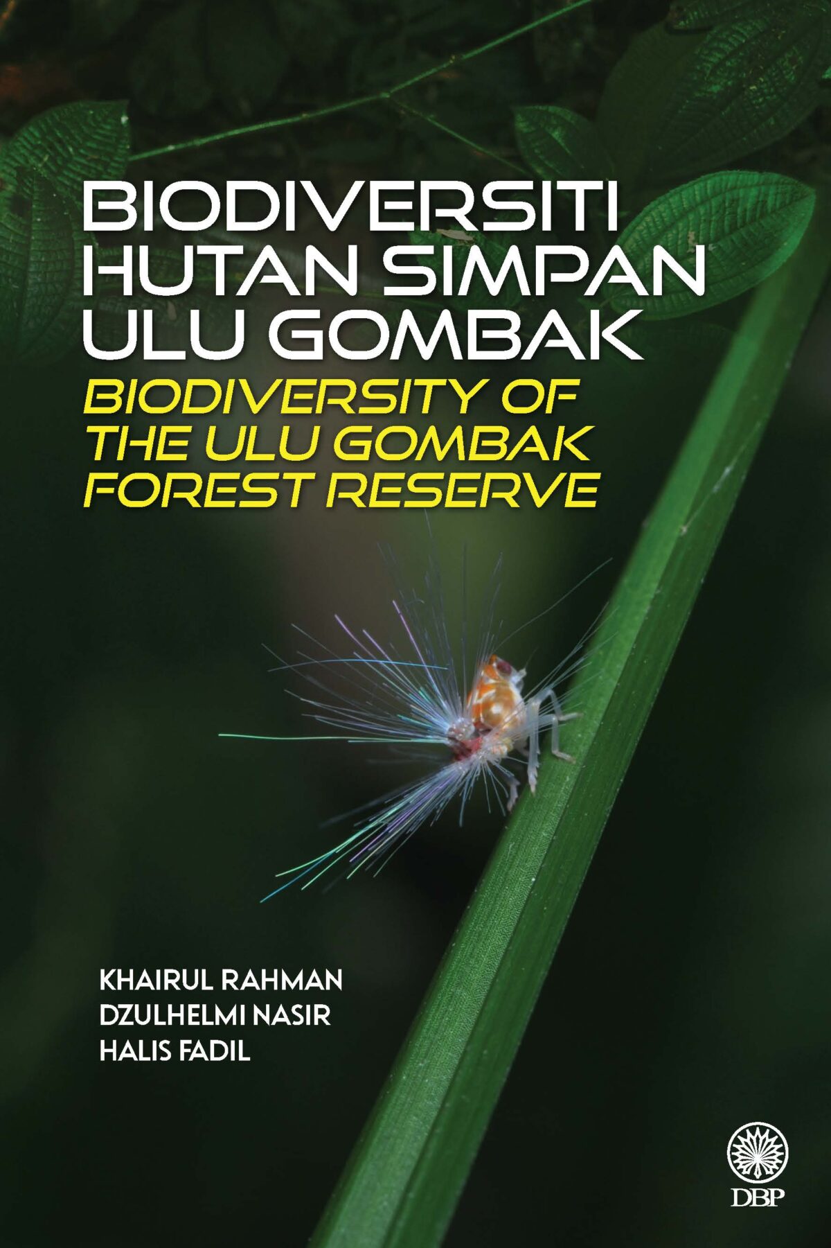 BIODIVERSITI HUTAN SIMPAN ULU GOMBAK/BIODIVERSITY OF THE ULU GOMBAK FOREST RESERVE