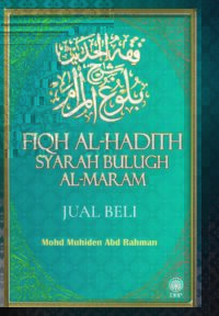Fiqh Al-Hadith Syariah Bulugh Al-Maram: Jual Beli