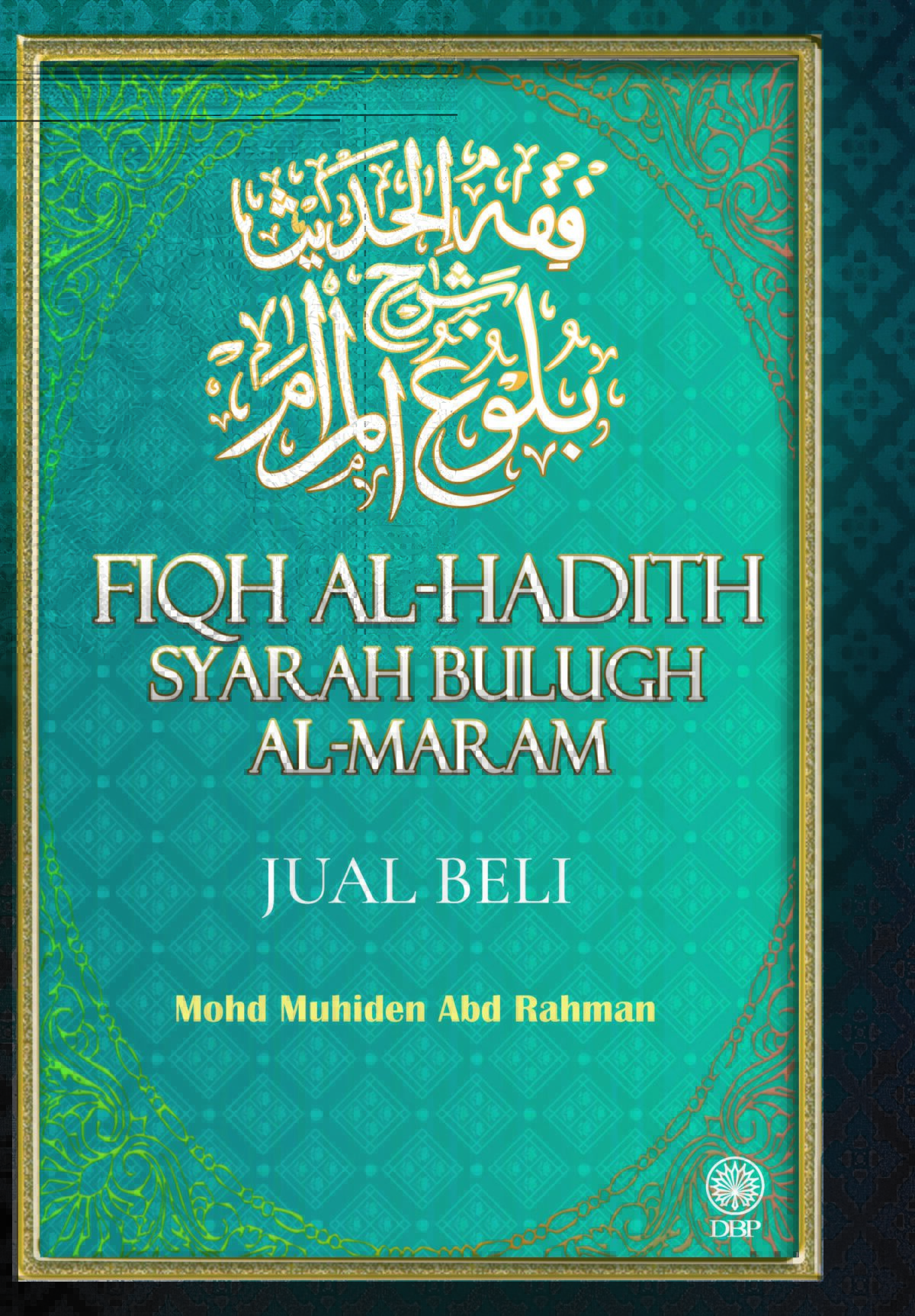 Fiqh Al-Hadith Syariah Bulugh Al-Maram: Jual Beli