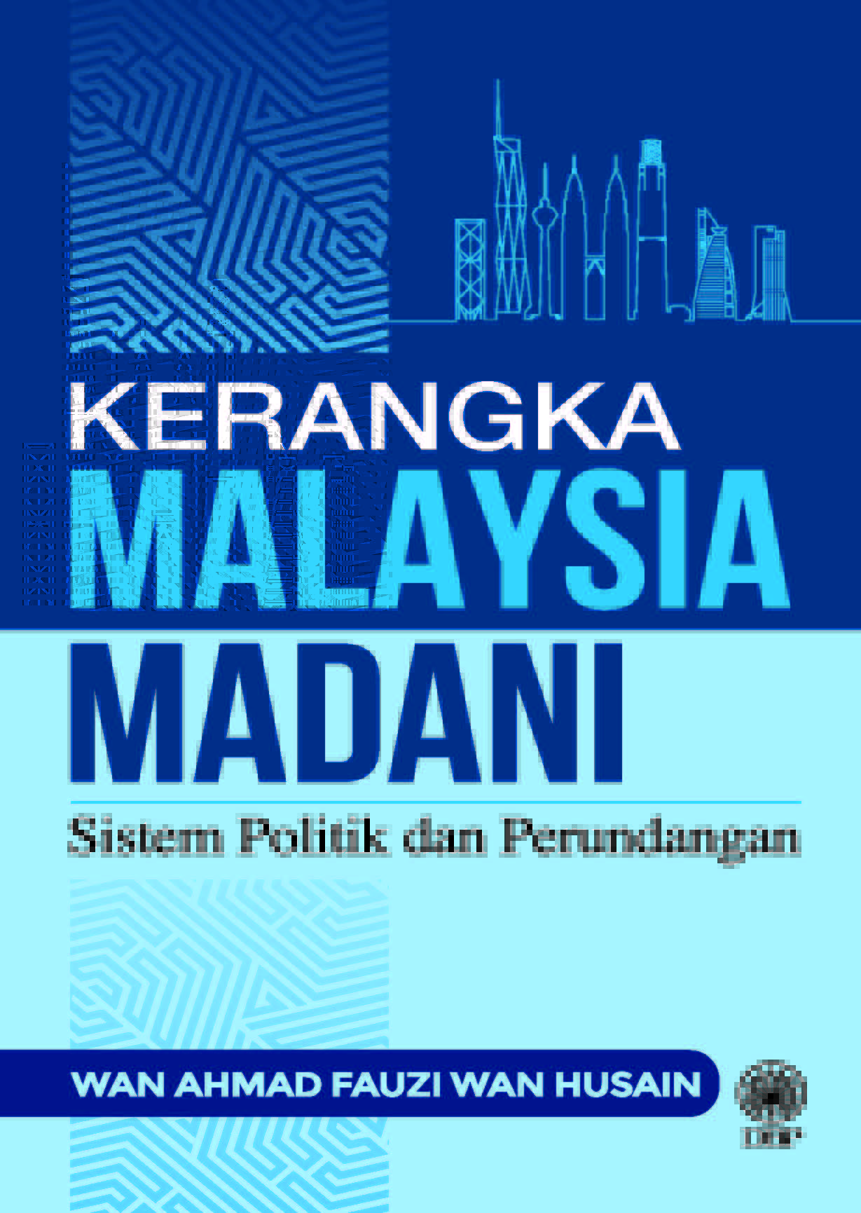 KERANGKA MALAYSIA MADANI: SISTEM POLITIK DAN PERUNDANGAN