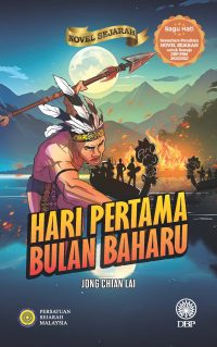 NOVEL SEJARAH: HARI PERTAMA BULAN BAHARU