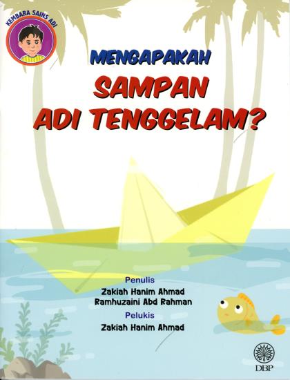 KEMBARA SAINS ADI: MENGAPAKAH SAMPAN ADI TENGGELAM?