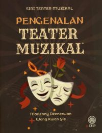 SIRI TEATER MUZIKAL: PENGENALAN TEATER MUZIKAL