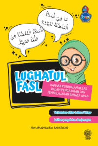 LUGHATUL FASL: BAHASA PERBUALAN KELAS DALAM PENGAJARAN DAN PEMBELAJARAN BAHASA ARAB