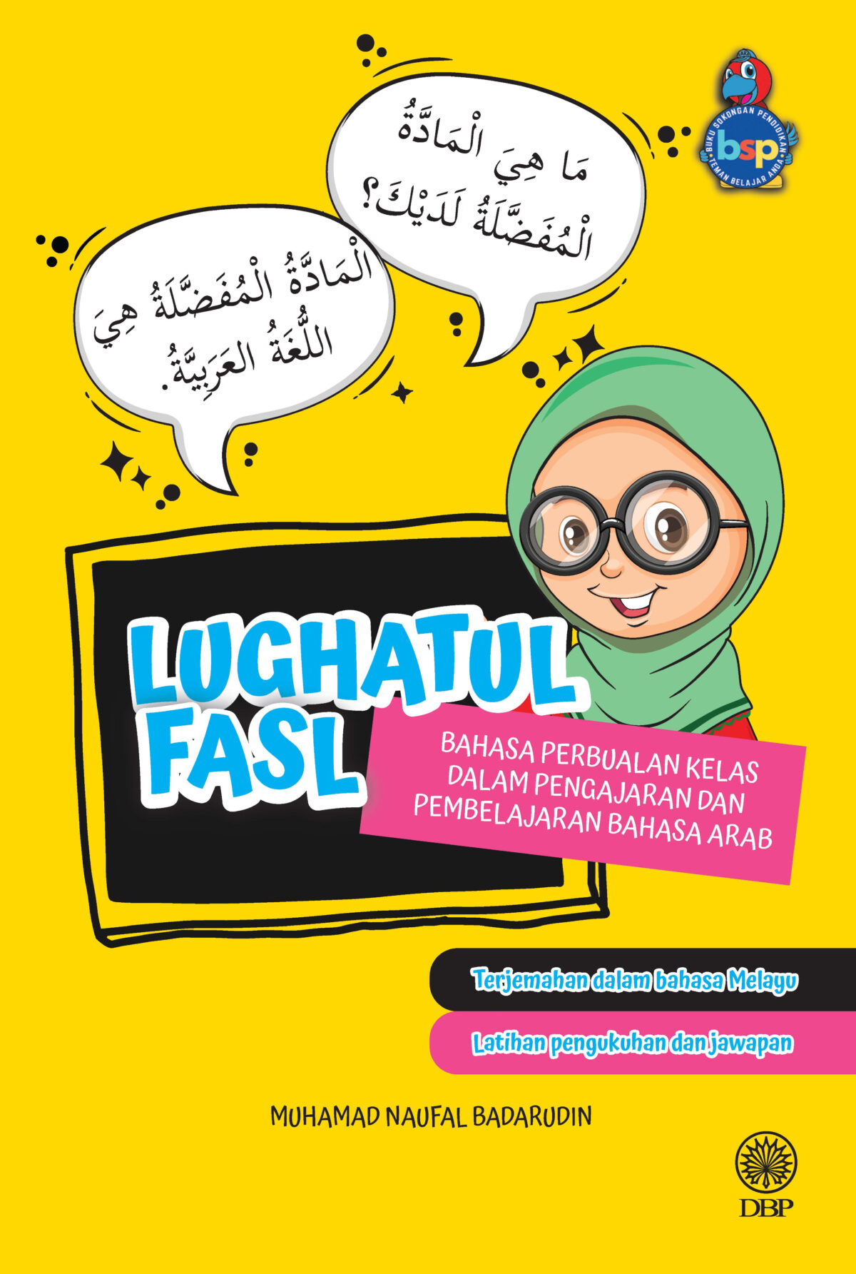 LUGHATUL FASL: BAHASA PERBUALAN KELAS DALAM PENGAJARAN DAN PEMBELAJARAN BAHASA ARAB