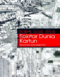 RUPA DAN JIWA: SEKITAR DUNIA KARTUN