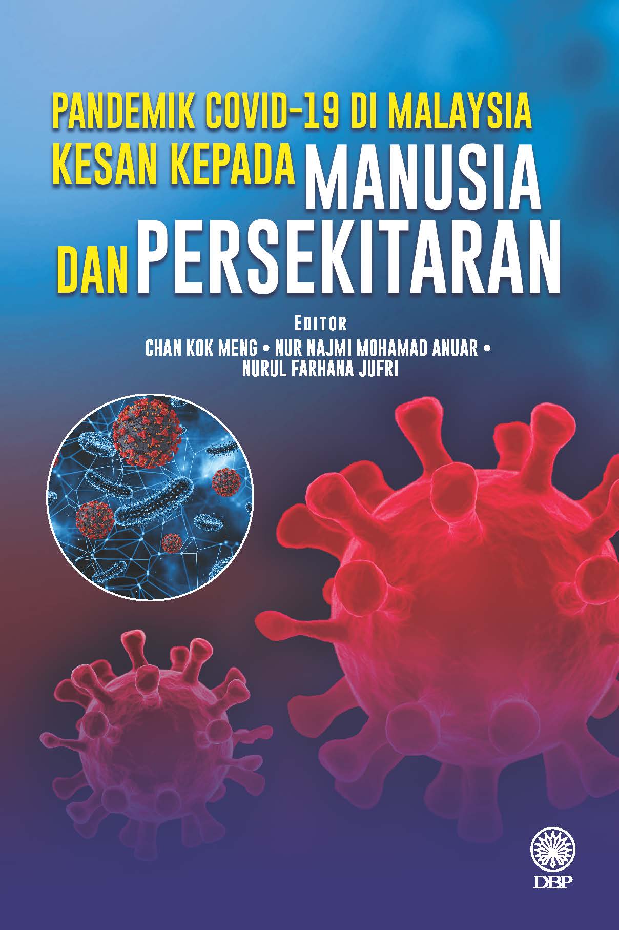 PANDEMIK COVID-19 DI MALAYSIA: KESAN KEPADA MANUSIA DAN PERSEKITARAN