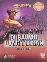 NOVEL SEJARAH: DI BAWAH LANGIT IHSAN