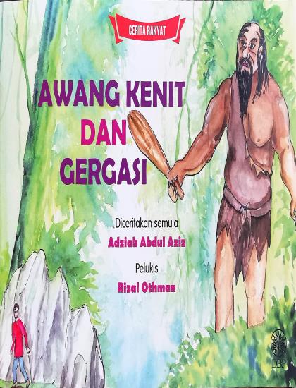 CERITA RAKYAT: AWANG KENIT DAN GERGASI