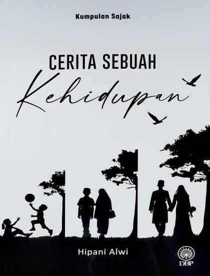 KUMPULAN SAJAK: CERITA SEBUAH KEHIDUPAN