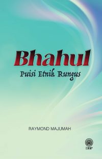 BHAHUL PUISI ETNIK RUNGUS