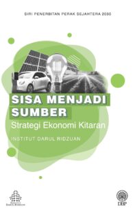 SIRI PENERBITAN PERAK SEJAHTERA 2030: SISA MENJADI SUMBER STRATEGI EKONOMI KITARAN