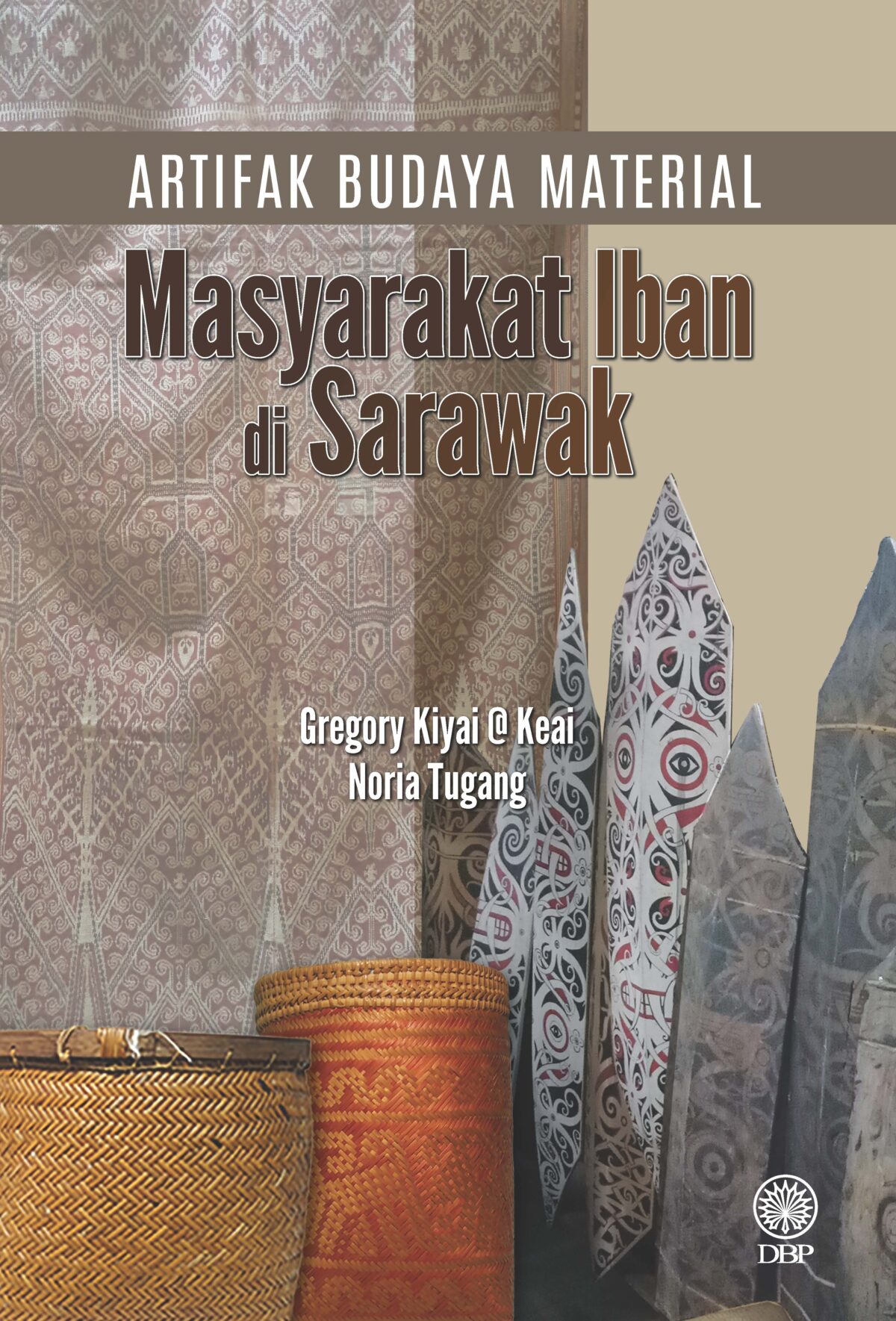 ARTIFAK BUDAYA MATERIAL: MASYARAKAT IBAN DI SARAWAK