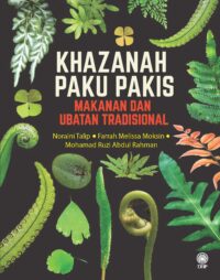 KHAZANAH PAKU PAKIS: MAKANAN DAN UBATAN TRADISIONAL