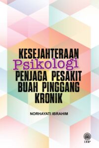 KESEJAHTERAAN PSIKOLOGI PENJAGA PESAKIT BUAH PINGGANG KRONIK