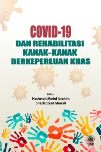 COVID-19 DAN REHABILITASI KANAK-KANAK BERKEPERLUAN KHAS