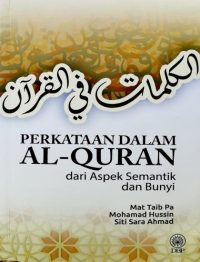 PERKATAAN DALAM AL-QURAN DARI ASPEK SEMANTIK DAN BUNYI