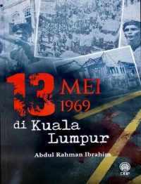 13 MEI 1969 DI KUALA LUMPUR