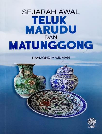 SEJARAH AWAL TELUK MARUDU DAN MATUNGGONG - Image 3