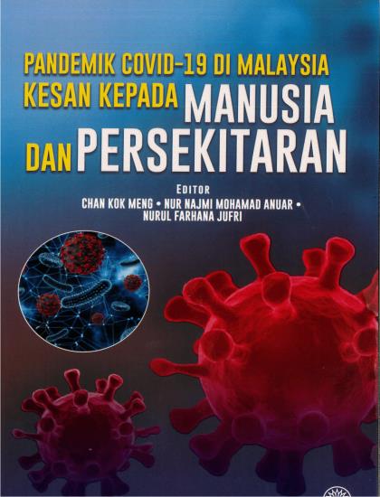 PANDEMIK COVID-19 DI MALAYSIA: KESAN KEPADA MANUSIA DAN PERSEKITARAN - Image 5