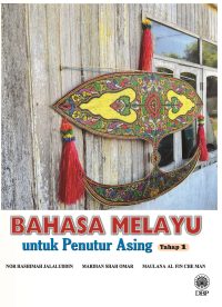 BAHASA MELAYU UNTUK PENUTUR ASING TAHAP 1