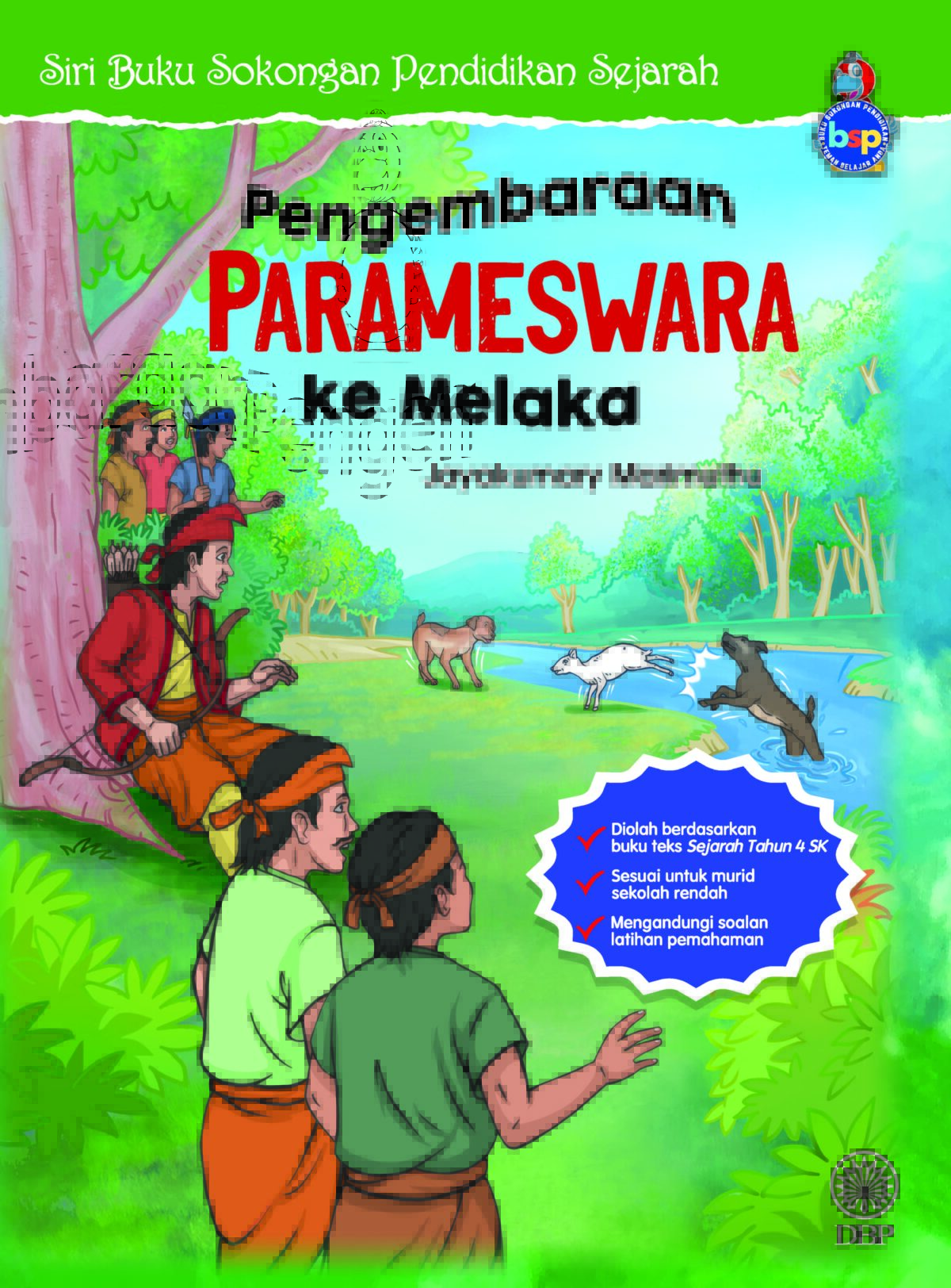 SIRI BUKU SOKONGAN PENDIDIKAN SEJARAH: PENGEMBARAAN PARAMESWARA KE MELAKA