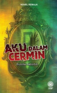 NOVEL REMAJA: AKU DALAM CERMIN