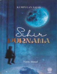 KUMPULAN SAJAK: SIHIR PURNAMA