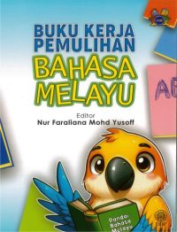 BUKU KERJA PEMULIHAN BAHASA MELAYU